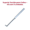 Suporte Torcido para Calha – Kit com 5 unidades